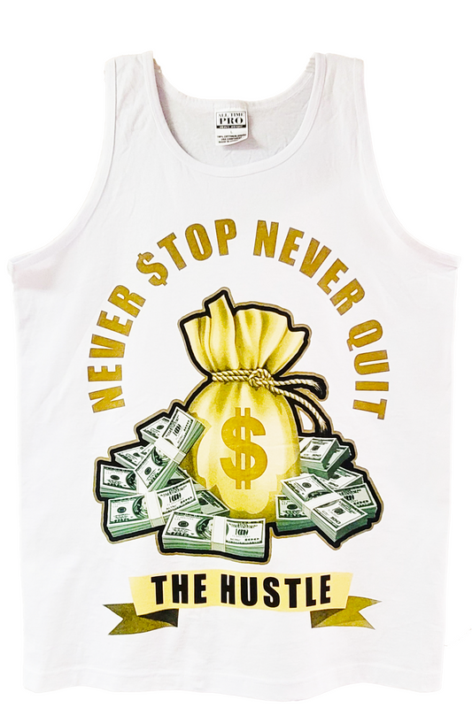 Never Stop Never Quit, The Hustle Men's White Tank